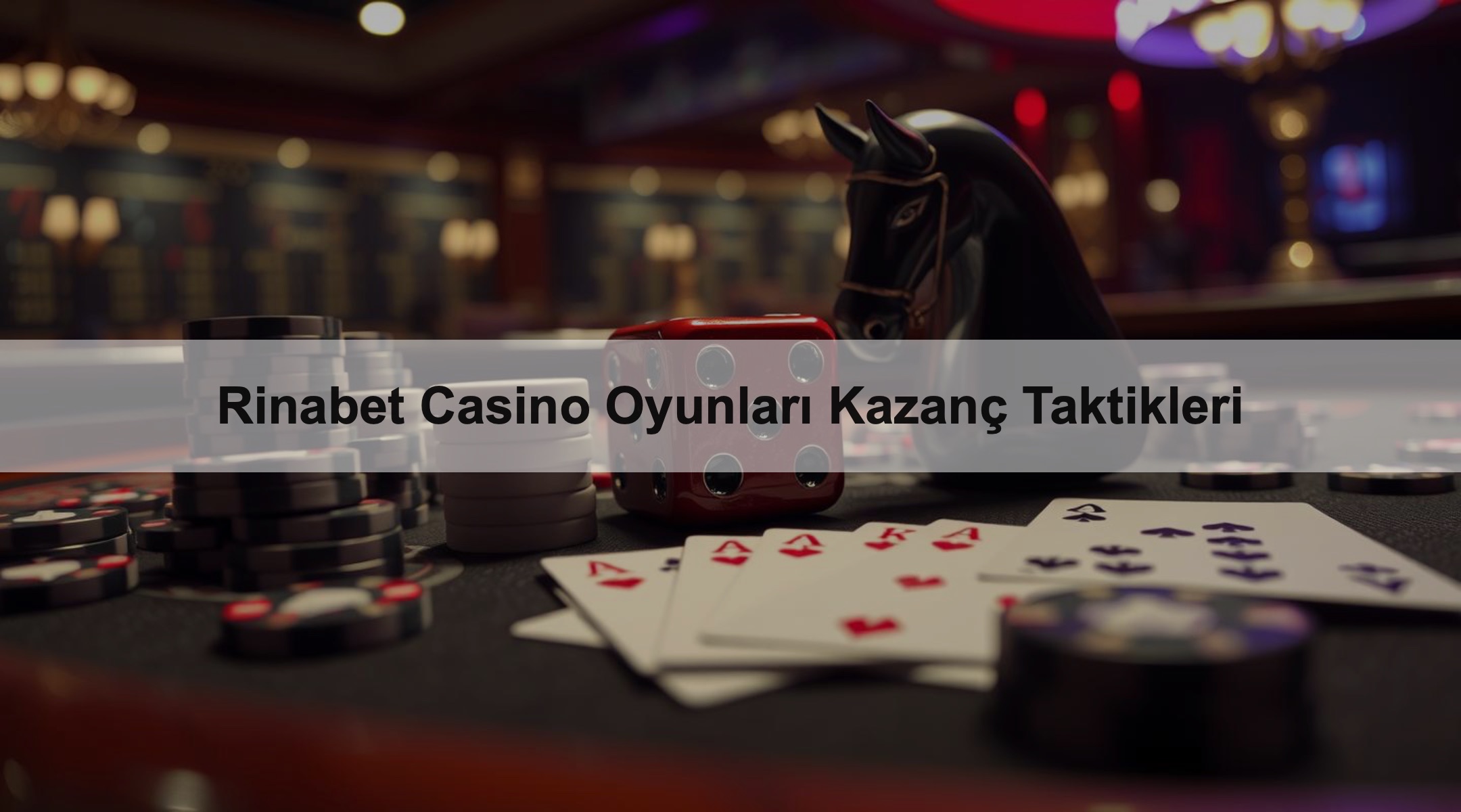 Rinabet Casino Oyunları Kazanç Taktikleri 1 Rinabet Casino Oyunları Kazanç Taktikleri